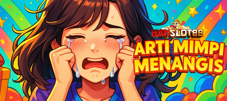 Arti Mimpi Menangis